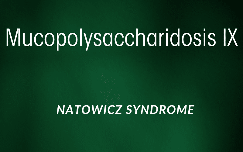 Natowicz's Narrative Mucopolysaccharidosis IX Unveiled