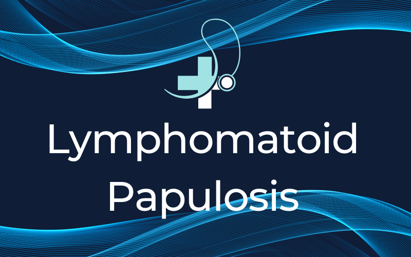 Exploring the Six Faces of Lymphomatoid Papulosis
