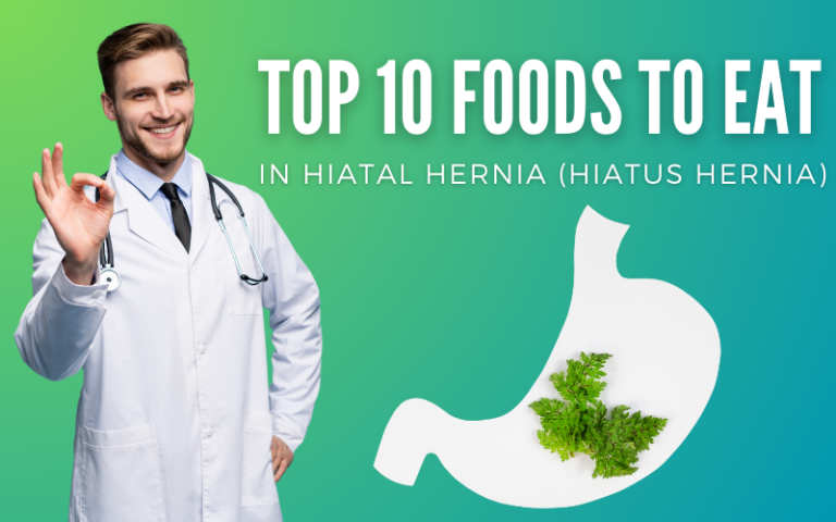 Hiatal Hernia Diet 10 Foods To Improve Your Condition